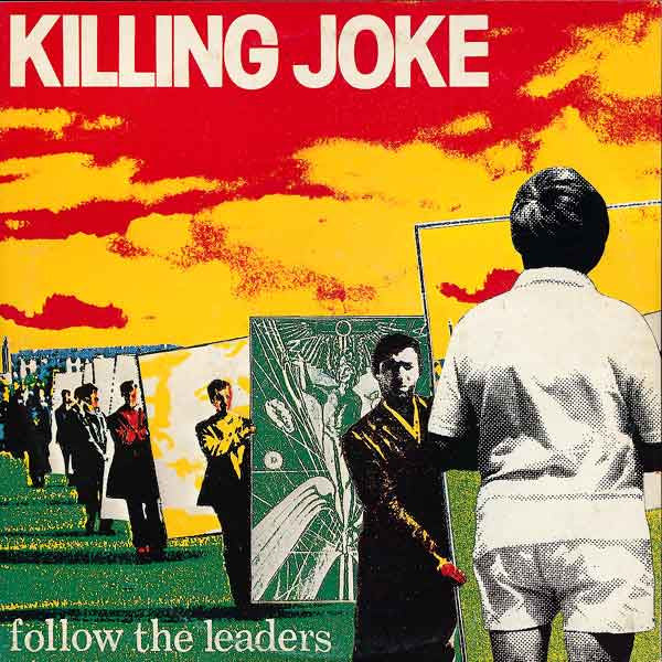 Killing Joke : Follow The Leaders (10", Single)