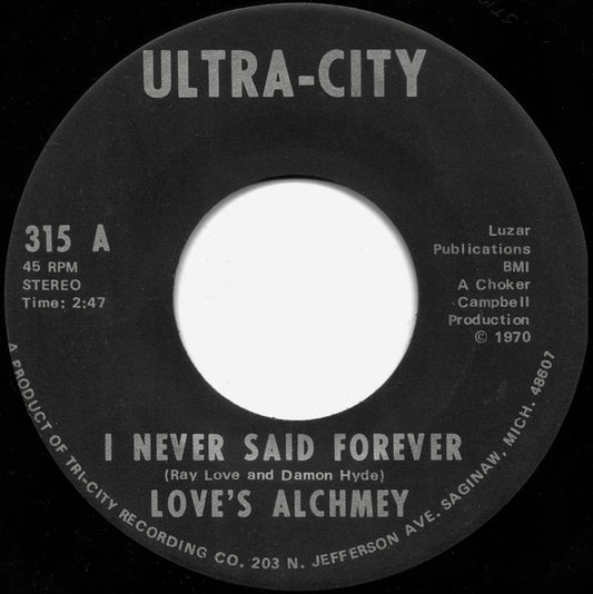Love's Alchemy : I Never Said Forever (7", Single)