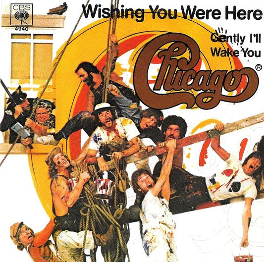 Chicago (2) : Wishing You Were Here (7", Single)