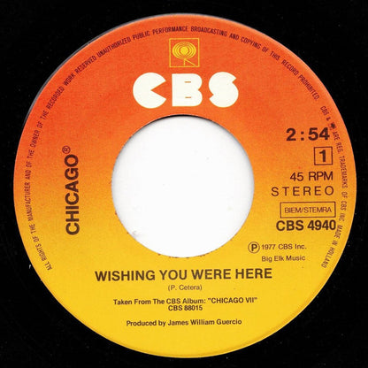 Chicago (2) : Wishing You Were Here (7", Single)