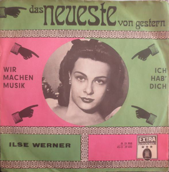 Ilse Werner : Wir Machen Musik / Ich Hab' Dich (7", Single)