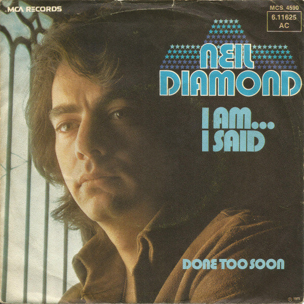 Neil Diamond : I Am... I Said (7", Single, RE)