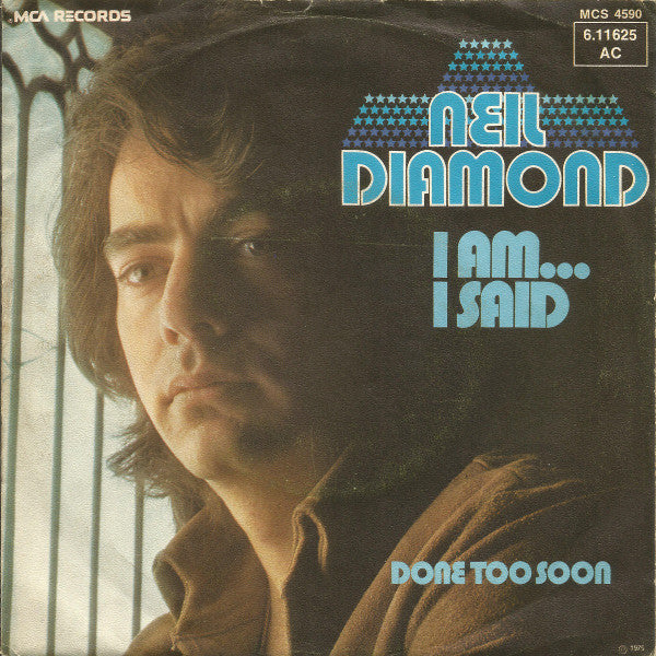 Neil Diamond : I Am... I Said (7", Single, RE)