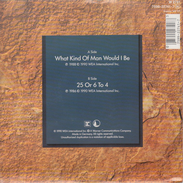 Chicago (2) : What Kind Of Man Would I Be (7", Single)