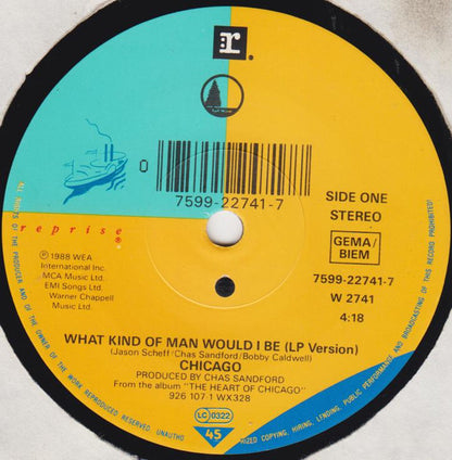 Chicago (2) : What Kind Of Man Would I Be (7", Single)