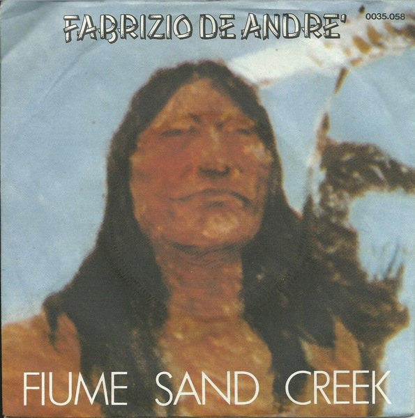 Fabrizio De André : Fiume Sand Creek (7", Single)