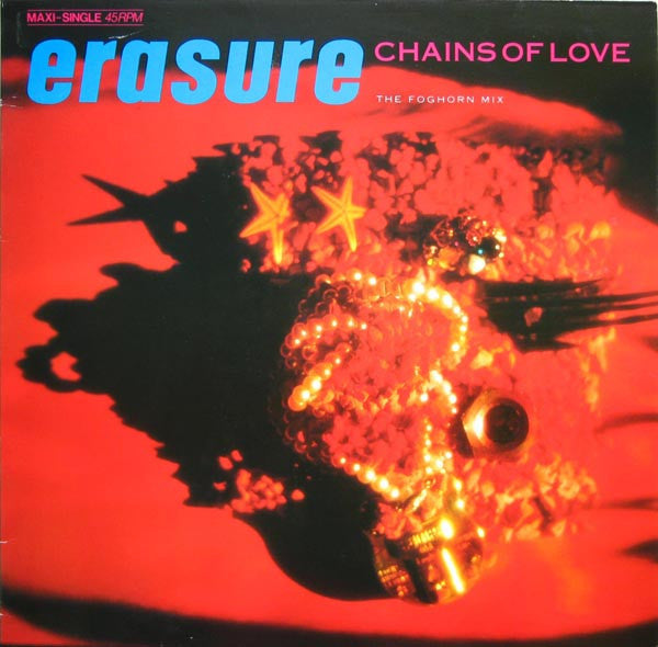 Erasure : Chains Of Love (The Foghorn Mix) (12", Maxi)