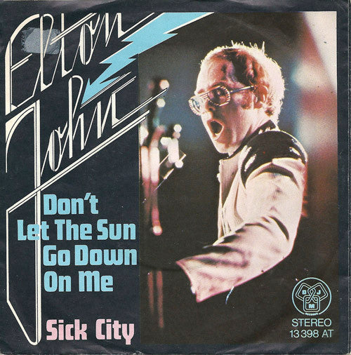 Elton John : Don't Let The Sun Go Down On Me / Sick City (7", Single)