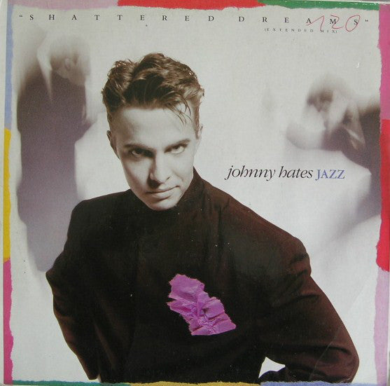 Johnny Hates Jazz : Shattered Dreams (Extended Mix) (12", Single)