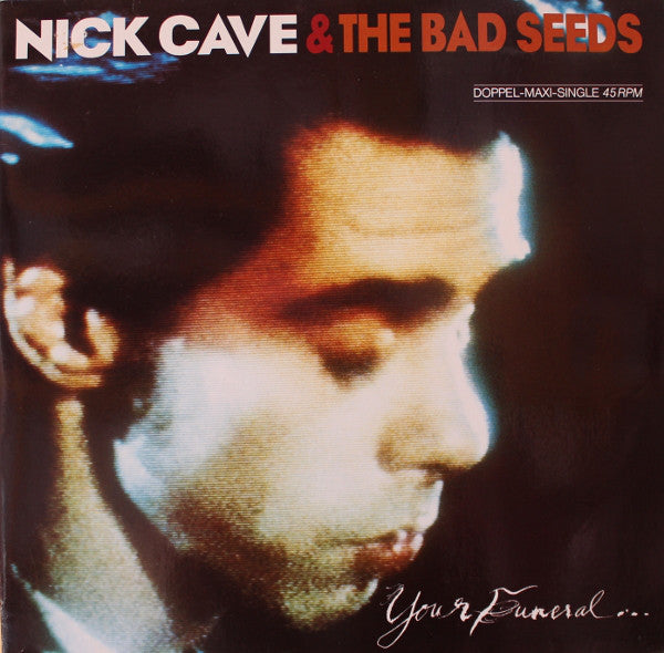 Nick Cave & The Bad Seeds : Your Funeral ... My Trial (2x12", Album, Maxi)