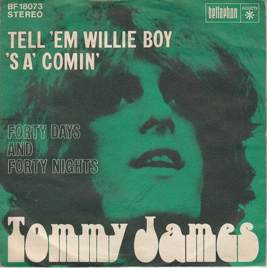 Tommy James : Tell 'Em Willie Boy 'S A'Comin' (7", Single)