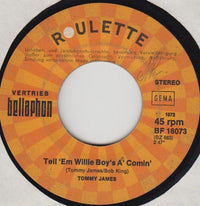 Tommy James : Tell 'Em Willie Boy 'S A'Comin' (7", Single)