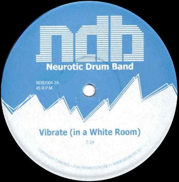Neurotic Drum Band : Vibrate (In A White Room) (12")