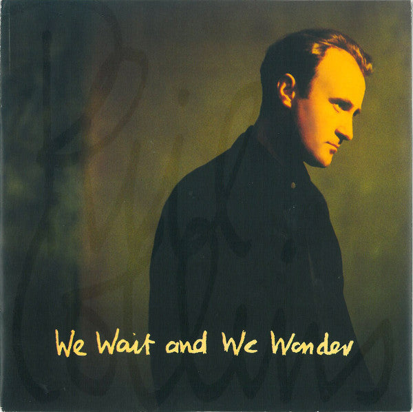 Phil Collins : We Wait And We Wonder (7", Single)