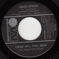 Heidi Stroh : Liebe Will Frei Sein (7", Single)