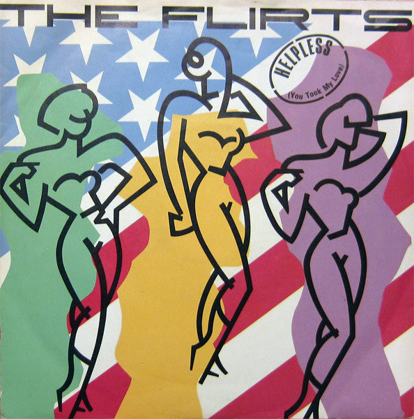 The Flirts : Helpless (You Took My Love) (7", Single)
