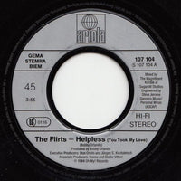The Flirts : Helpless (You Took My Love) (7", Single)