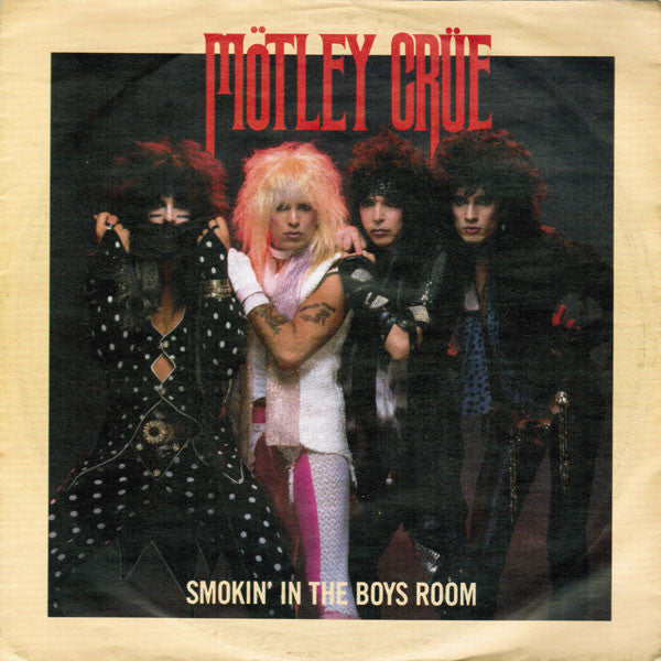 Mötley Crüe : Smokin' In The Boys Room (7", Single)