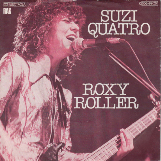 Suzi Quatro : Roxy Roller (7", Single)