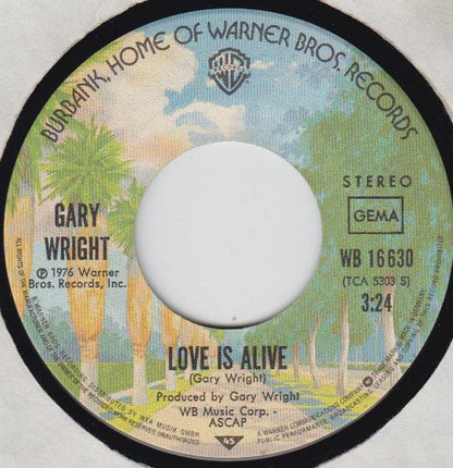 Gary Wright : Love Is Alive   (7", Single)
