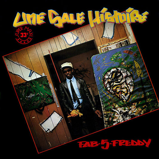 Fab 5 Freddy : Une Sale Histoire (12", Maxi)