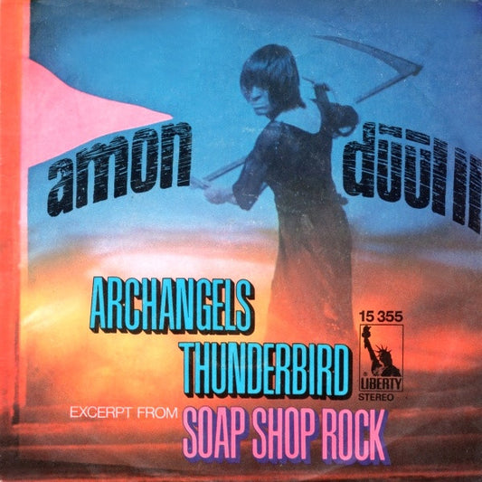 Amon Düül II : Archangels Thunderbird / (Excerpt From) Soap Shop Rock (7", Single)