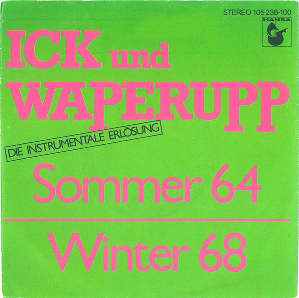 Ick Und Waperupp : Sommer 64 / Winter 68 (7", Single)
