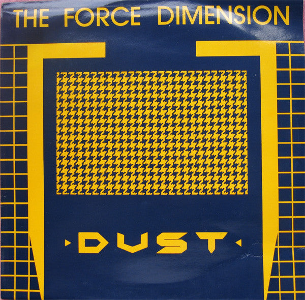The Force Dimension : Dust (12")
