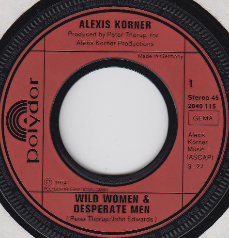 Alexis Korner : Wild Women & Desperate Men (7", Single)