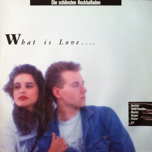 Various : What Is Love.... - Die Schönsten Rockballaden (LP, Comp)