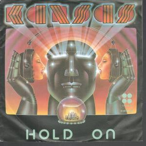 Kansas (2) : Hold On (7", Single)