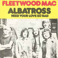 Fleetwood Mac : Albatross / Need Your Love So Bad (7", Single)