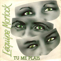 L' équipe Morlock : Tu Me Plais (7")