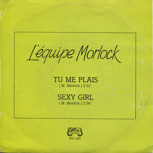 L' équipe Morlock : Tu Me Plais (7")