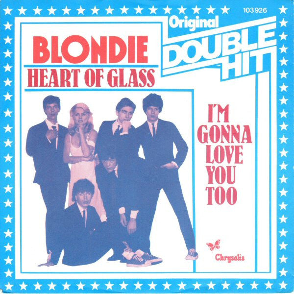Blondie : Heart Of Glass / I'm Gonna Love You Too (7", Single)