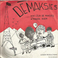 De Maksies : Wij Zijn De Maksies (7")