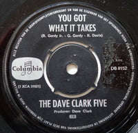Dave Clark 5* : You Got What It Takes (7", Single)
