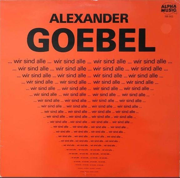 Alexander Goebel : Wir Sind Alle... (LP, Album)