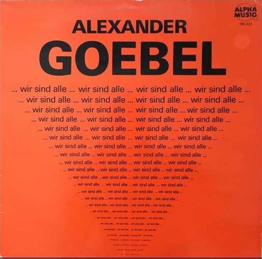 Alexander Goebel : Wir Sind Alle... (LP, Album)