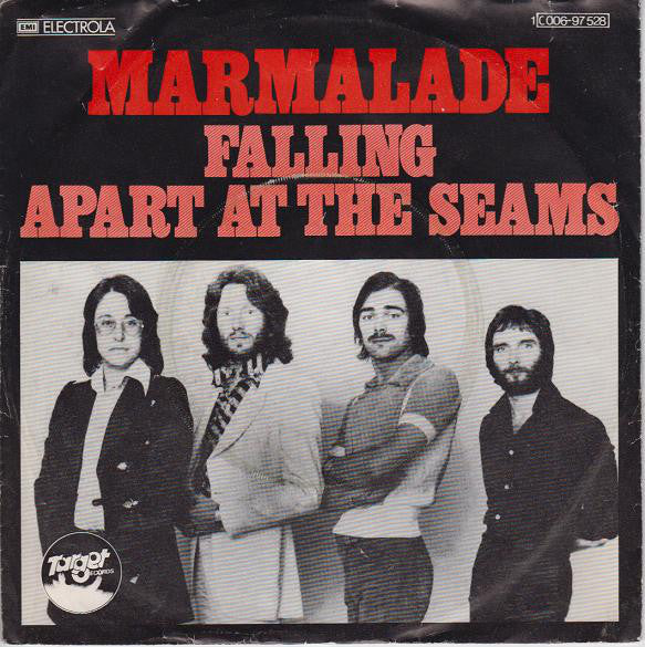 Marmalade* : Falling Apart At The Seams (7")