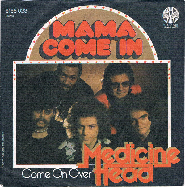 Medicine Head (2) : Mama Come In (7", Single)