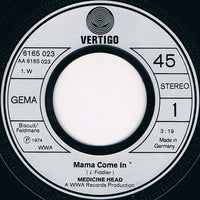 Medicine Head (2) : Mama Come In (7", Single)