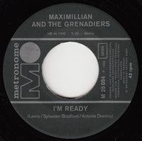 Maximillian And The Grenadiers : I'm Ready (7", Single)