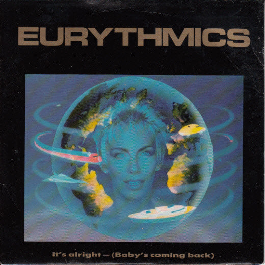Eurythmics : It's Alright (Baby's Coming Back) (7", Single)