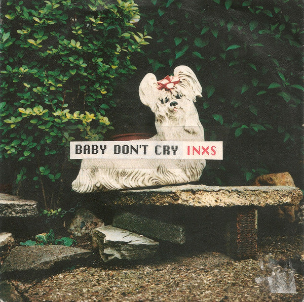 INXS : Baby Don't Cry (7", Single)