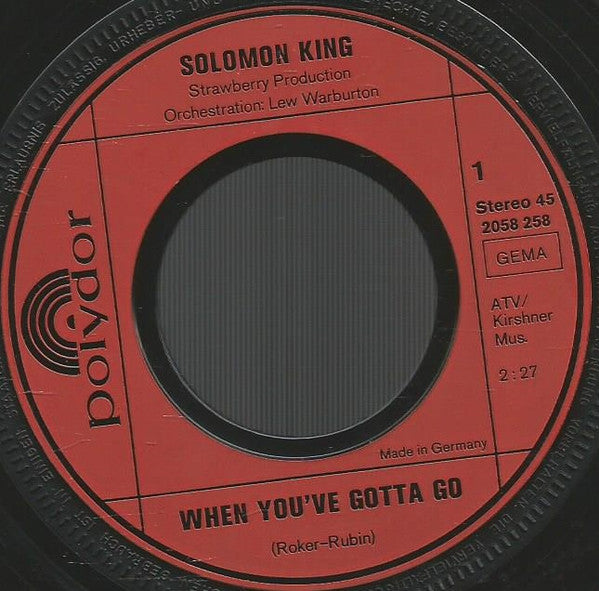 Solomon King : When You've Gotta Go (7")