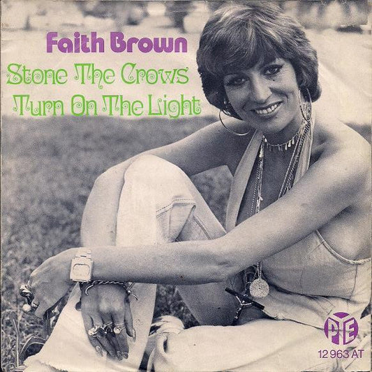 Faith Brown : Stone The Crows / Turn On The Light (7", Single)
