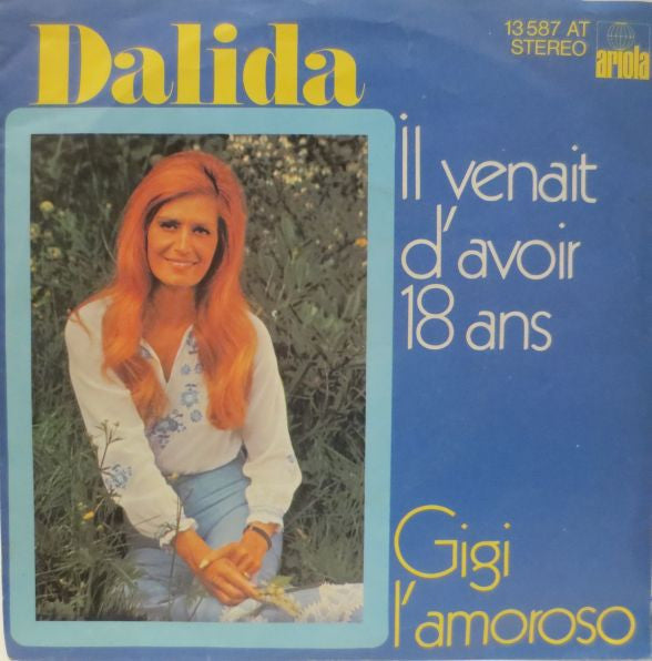 Dalida : Il Venait D'Avoir 18 Ans / Gigi L'Amoroso (7", Single)
