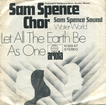 Sam Spence Chor / Sam Spence Sound : Let All The Earth Be As One / Water-World (7", Single)