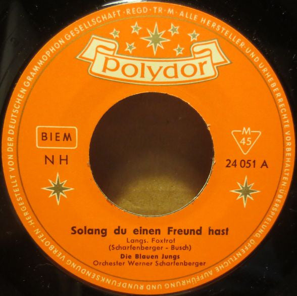 Die Blauen Jungs : Solang Du Einen Freund Hast (7", Single, Mono)